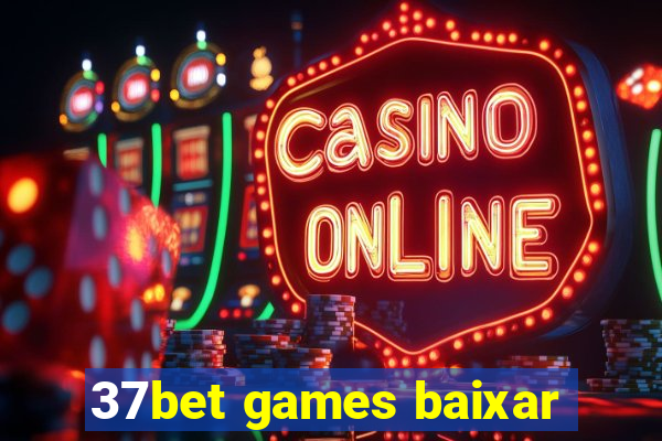 37bet games baixar